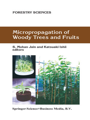 cover image of Micropropagation of Woody Trees and Fruits